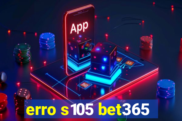 erro s105 bet365