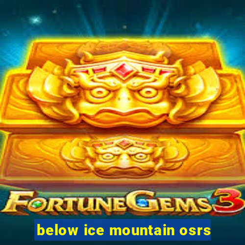 below ice mountain osrs