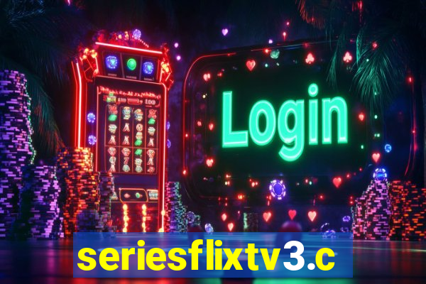 seriesflixtv3.com