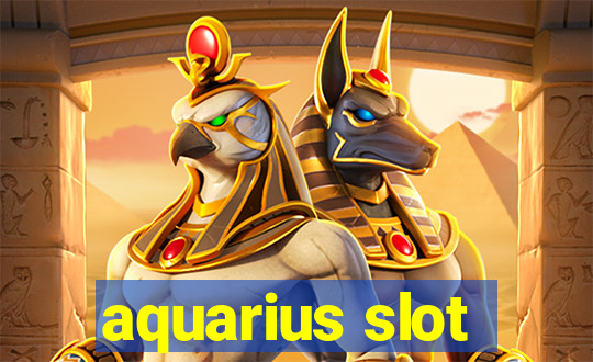 aquarius slot