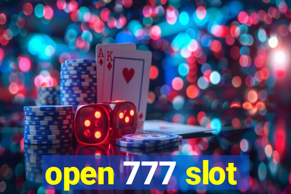 open 777 slot