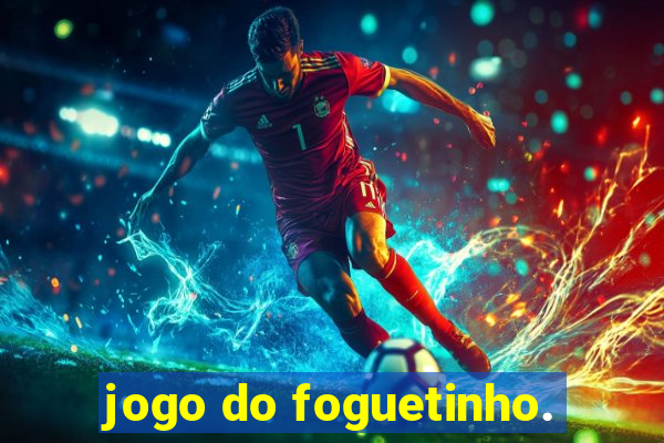 jogo do foguetinho.