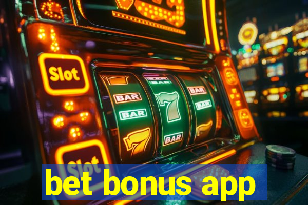 bet bonus app