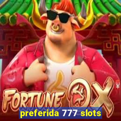 preferida 777 slots