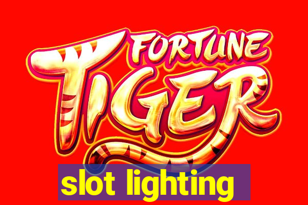 slot lighting