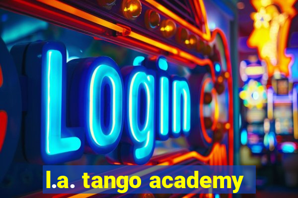 l.a. tango academy