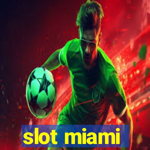 slot miami