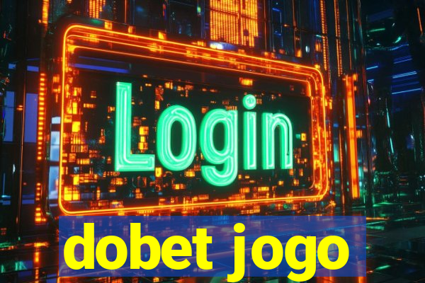 dobet jogo