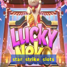 star strike slots ca?a níqueis