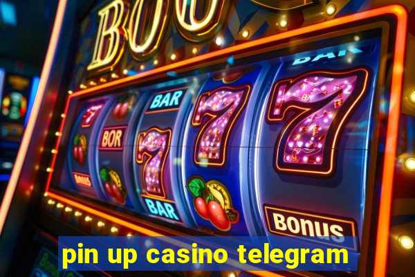 pin up casino telegram