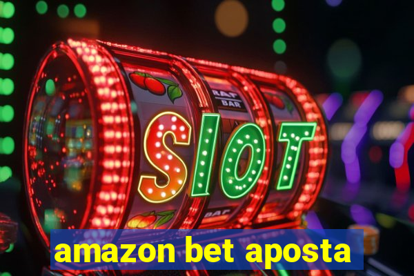 amazon bet aposta