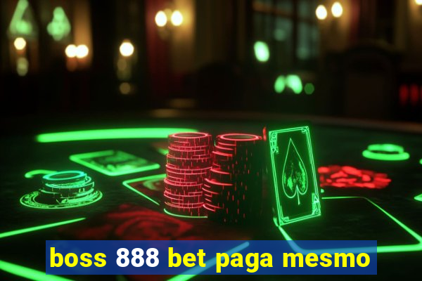 boss 888 bet paga mesmo