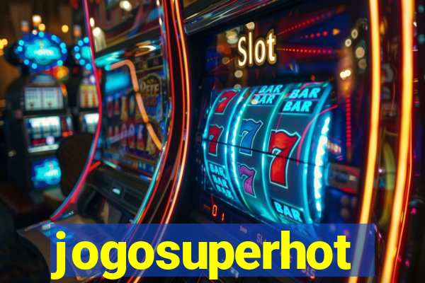 jogosuperhot