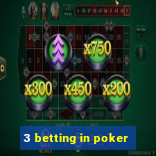 3 betting in poker