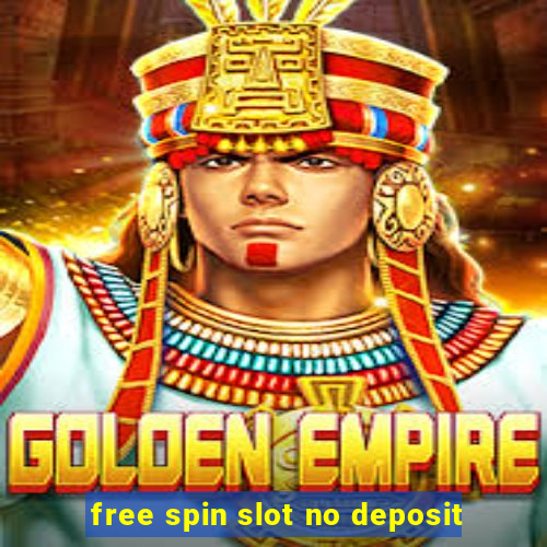 free spin slot no deposit