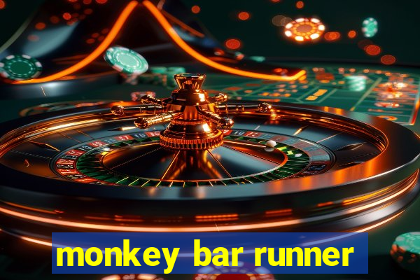 monkey bar runner