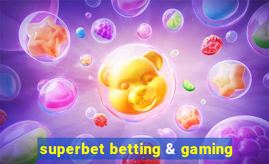 superbet betting & gaming