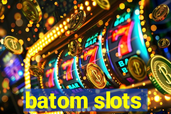 batom slots