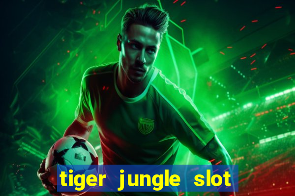 tiger jungle slot free play