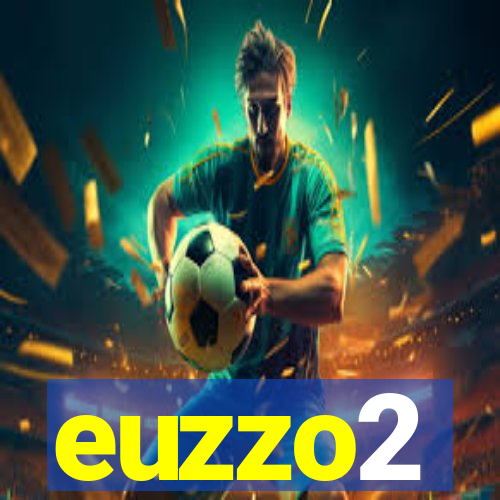 euzzo2