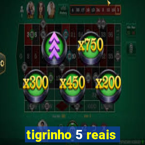 tigrinho 5 reais