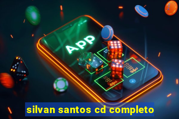 silvan santos cd completo