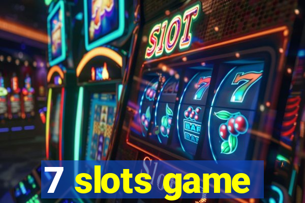 7 slots game