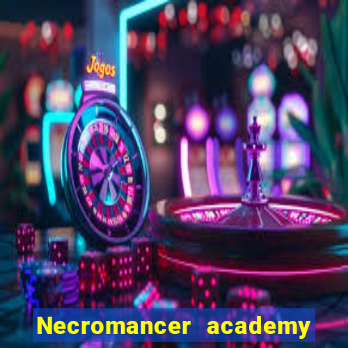 Necromancer academy and the genius summoner 63