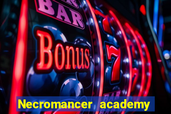 Necromancer academy and the genius summoner 63