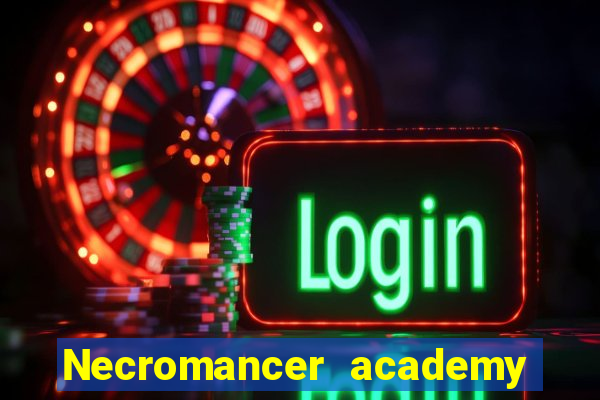 Necromancer academy and the genius summoner 63