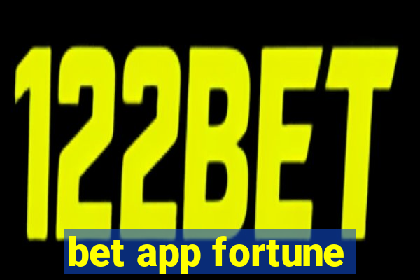 bet app fortune