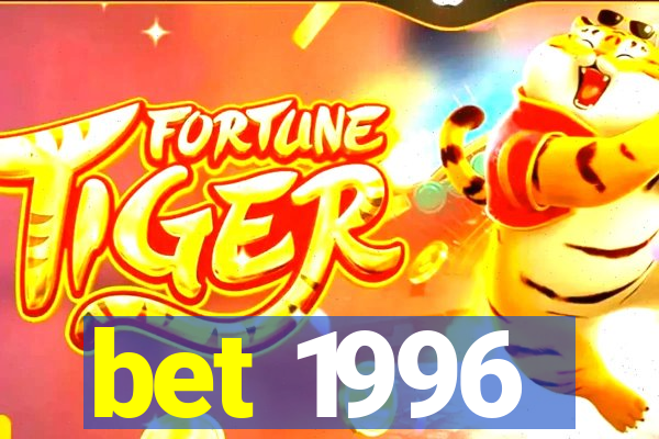 bet 1996