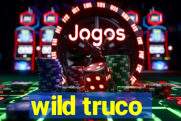 wild truco