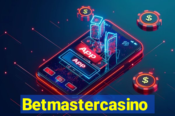 Betmastercasino