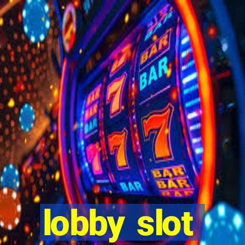 lobby slot