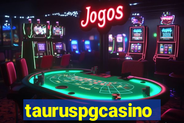 tauruspgcasino