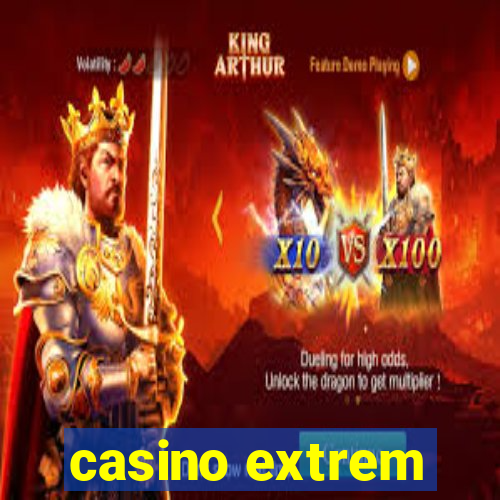 casino extrem