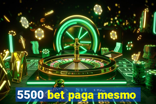 5500 bet paga mesmo