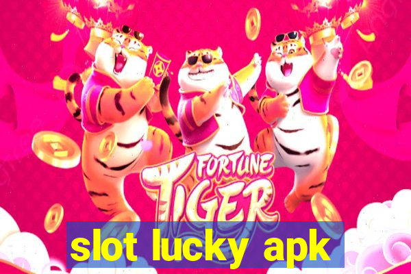 slot lucky apk