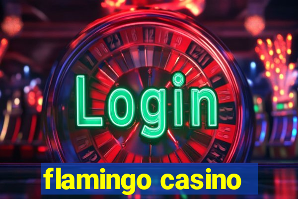 flamingo casino