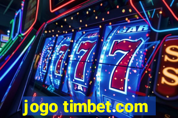 jogo timbet.com