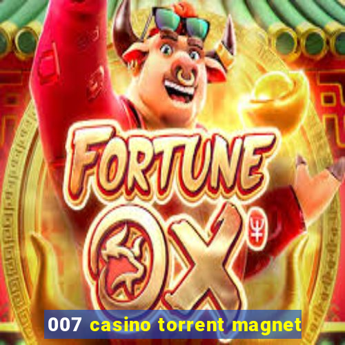 007 casino torrent magnet