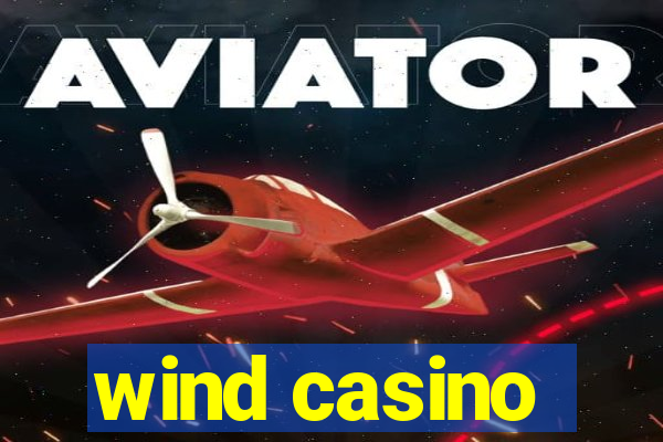 wind casino