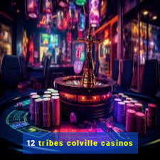 12 tribes colville casinos