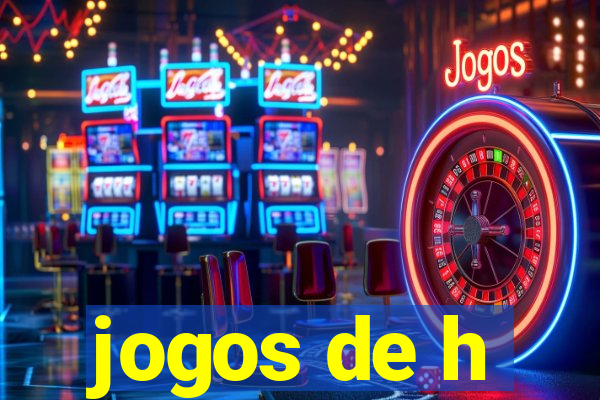 jogos de h