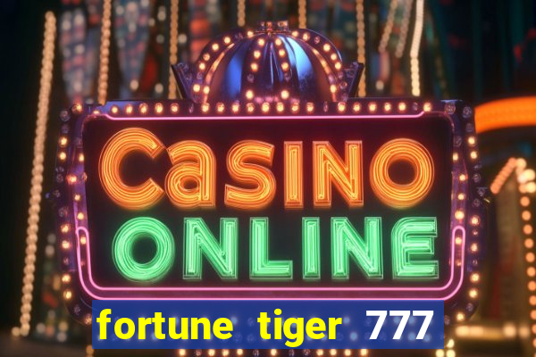 fortune tiger 777 bonus de cadastro