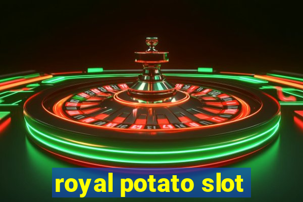 royal potato slot