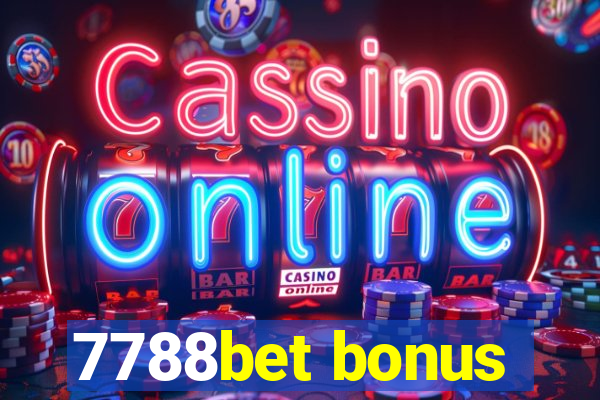 7788bet bonus