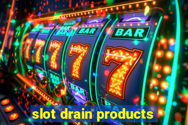 slot drain products