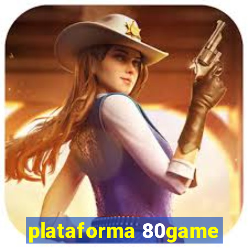 plataforma 80game